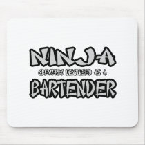 Ninja...Bartender Mouse Mat