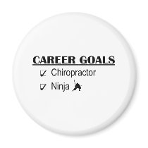 Ninja Career Goals - Chiropractor magnets by poorrichards Ninja Career Goals - Chiropractor magnets