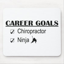 Ninja Career Goals - Chiropractor mousepads