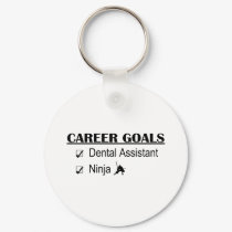 Ninja Career Goals - Dental Assistant keychains