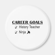 Ninja Career Goals - History Teacher Magnet