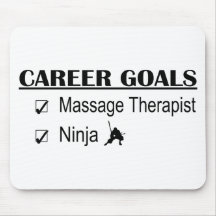 Ninja Career Goals - Massage Therapist Mousepads