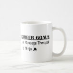 Ninja Career Goals - Massage Therapist Mug