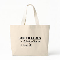 Ninja Career Goals - Substitute Teacher bags by poorrichards Ninja Career Goals - Substitute Teacher bags