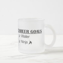 Ninja Career Goals - Waiter mugs