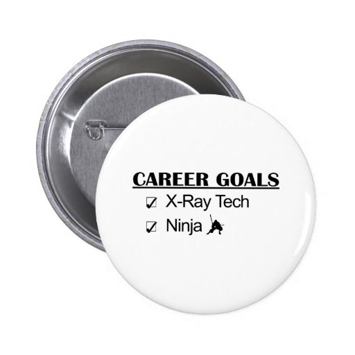 Ninja Career Goals - X-Ray Tech Buttons