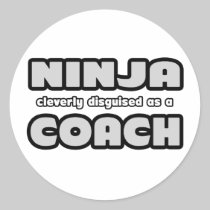 Ninja Cleverly Disguised As A Coach Round Stickers