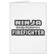 Ninja Cleverly Disguised As A Firefighter Cards