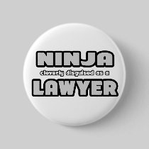 Ninja Cleverly Disguised As A Lawyer Buttons