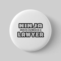 Ninja Cleverly Disguised As A Lawyer Pin