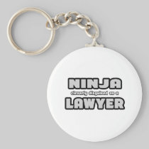 Ninja Cleverly Disguised As A Lawyer Key Chain