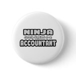 Ninja Cleverly Disguised As An Accountant Pin