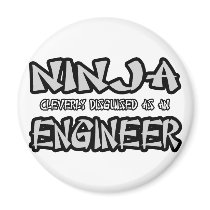Ninja...Engineer Refrigerator Magnet