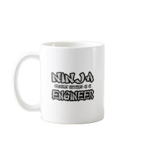 Ninja...Engineer Coffee Mug