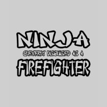 Ninja...Firefighter T Shirt