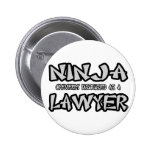 Ninja...Lawyer Button