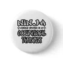 Ninja...Occupational Therapist buttons