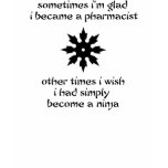 Ninja Pharmacist t-shirts