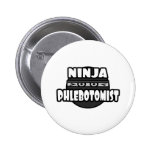 Ninja Phlebotomist Pinback Buttons
