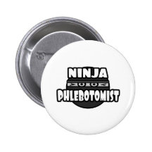 Ninja Phlebotomist Pinback Buttons