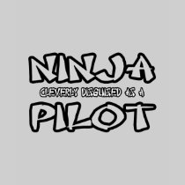 Ninja...Pilot Shirts