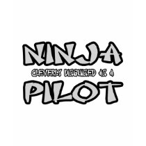 Ninja...Pilot t-shirts by pilotshirts Ninja...Pilot t-shirts