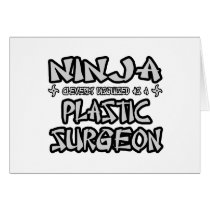 Ninja...Plastic Surgeon Cards
