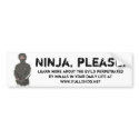Ninja, please! bumper stickers by Bullshido Ninja, please! bumper stickers