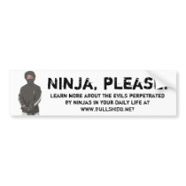 Ninja, please! bumper stickers by Bullshido Ninja, please! bumper stickers