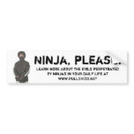 Ninja, please! bumper stickers