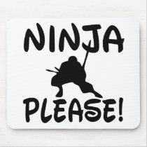 Ninja Please! mousepads by BoogieMonst Ninja Please! mousepads