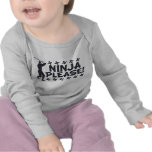 Ninja Please T Shirts