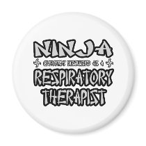 Ninja...Respiratory Therapist Fridge Magnet