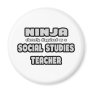 Ninja... Social Studies Teacher Refrigerator Magnets