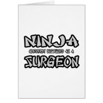 Ninja...Surgeon Cards