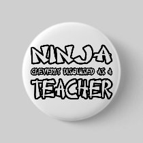 Ninja...Teacher Pinback Button