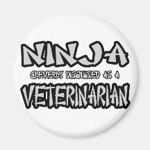 Ninja...Veterinarian Refrigerator Magnets