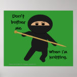 Ninja with Knitting Needle Poster
