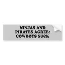 NINJAS AND PIRATES AGREE COWBOYS SUCK T-shirt bumper stickers