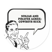 NINJAS AND PIRATES AGREE COWBOYS SUCK T-shirt stickers by humortees NINJAS AND PIRATES AGREE COWBOYS SUCK T-shirt stickers