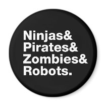 Ninjas and PIrates and Zombies and Robots magnets