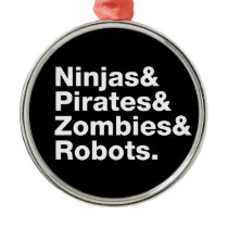 Ninjas and PIrates and Zombies and Robots ornaments