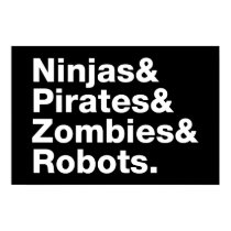 Ninjas and PIrates and Zombies and Robots posters