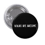ninjas are awesome pinback buttons