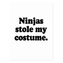 Ninjas stole my costume postcard