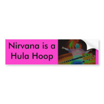Nirvana is a Hula Hoop bumper stickers
