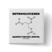 Nitroglycerin Always Tastes Awful (Chemistry) Pinback Button