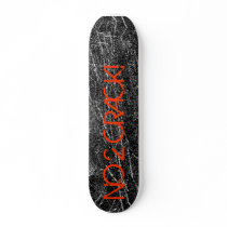 NO 2 CRACK! Skateboard