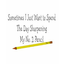 No. 2 Pencil T-Shirts & Gifts by gailg1957 No. 2 Pencil T-Shirts & Gifts