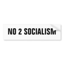 NO 2 SOCIALISM  bumpersticker bumper stickers